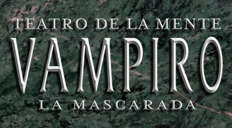 Ya disponible la guía de iniciación de Teatro de la Mente: Vampiro La Mascarada