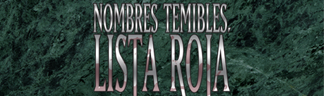 Primer avance de Nombres Temibles, Lista Roja