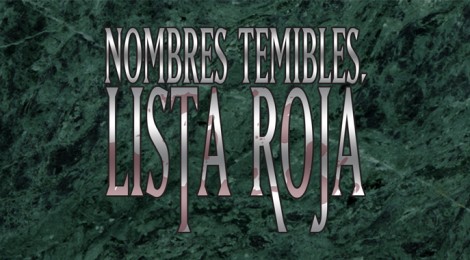 Primer avance de Nombres Temibles, Lista Roja